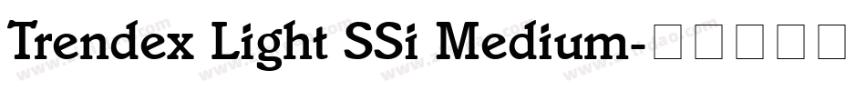 Trendex Light SSi Medium字体转换